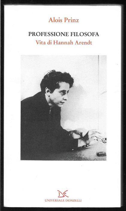 Professione filosofa Vita di Hannah Arendt - Alois Prinz - copertina