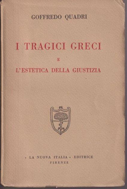 I tragici greci e l'estetica della giustizia - Goffredo Quadri - copertina