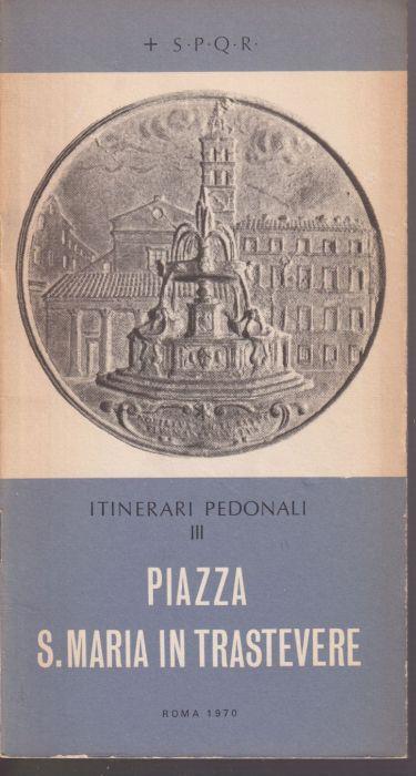 Itinerari pedonali III Piazza S. Maria in Trastevere - Cecilia Pericoli Ridolfini - copertina