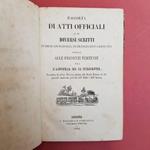 Raccolta di atti officiali e di diversi scritti pubblicati in Italia, in Francia ed in Germania intorno alle presenti vertenze fra l'Austria e il Piemonte preceduta di alcune Memorie intorno alle Strade Ferrate ed alle presenti condizioni politiche d