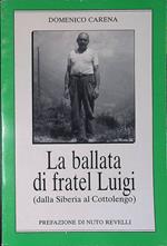 La ballata di fratel Luigi. Dalla Siberia al Cottolengo