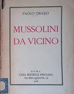 Mussolini da vicino
