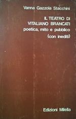 Il teatro di Vitaliano Brancati poetica, mito e pubblico (con inediti)