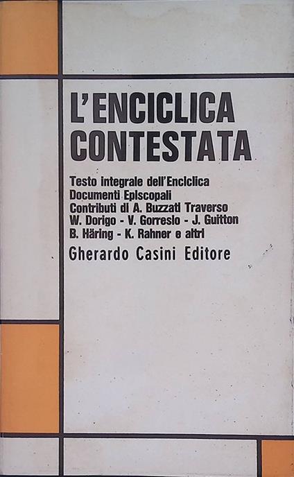 Enciclica contestata. Testo integrale dell'Enciclica. Documenti Episcopali - copertina