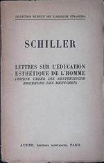 Lettres sur l'education esthetique de l'homme. Briefe ueber die aestetische erziehung des menschen