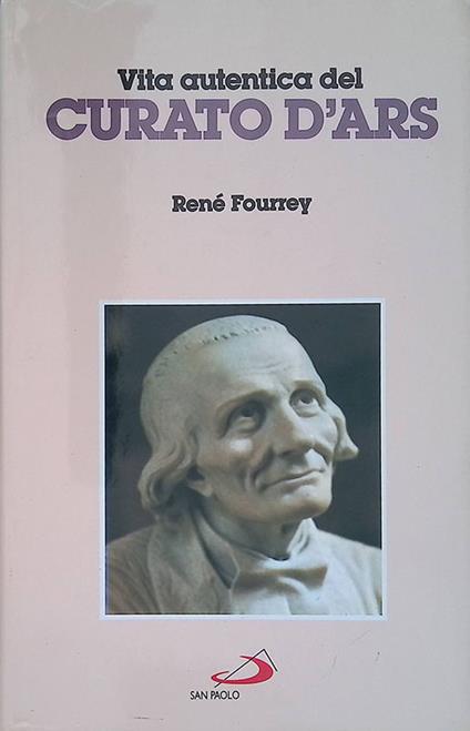 Vita autentica del Curato d'ars - René Fourrey - copertina