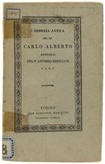 L' Armeria Antica Del Re Carlo Alberto. Discorsi Fatti In Occasione D'un'accademia Poetica Degli Alunni Del R.Collegio De' Nobili A Torino