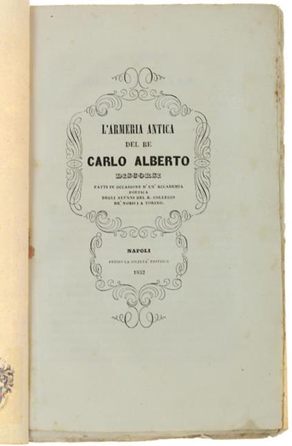 L' Armeria Antica Del Re Carlo Alberto. Discorsi Fatti In Occasione D'un'accademia Poetica Degli Alunni Del R.Collegio De' Nobili A Torino - Antonio Bresciani - copertina