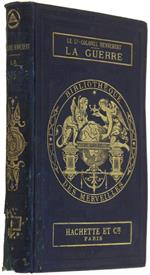 La Guerre. Ouvrage Illustré De 34 Gravures