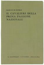 Il Cavaliere Della Prima Passione Nazionale