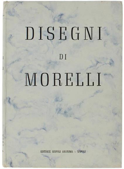 41 Disegni Di Morelli Più Gli Autoritratti Di Vetri, Palizzi, Fortuny - copertina