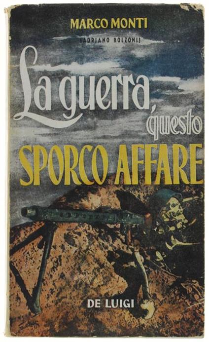 La Guerra, Questo Sporco Affare - Marco Monti - copertina