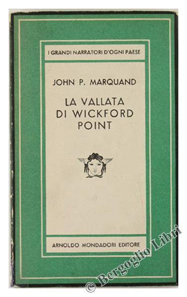 La Vallata Di Wickford Point. Romanzo - John P. Marquand - copertina