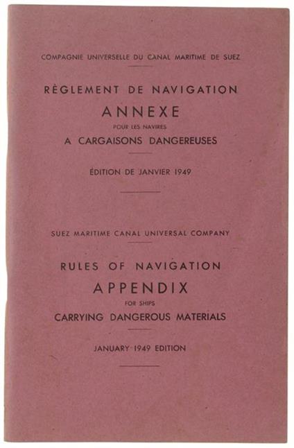 Reglement De Navigation - Annexe Pour Les Navires À Cargaisons Dangereuses (Janvier 1949) - Rules Of Navigation - Appendix For Ships Carrying Dangerous Materials (Jan. 1949 Edition) - copertina