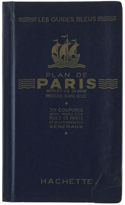 Plan De Paris Et De Sa Proche Banlieue En 30 Coupures - Un Tableau - Un Plan Du Métropolitain. Index Alphabétique Des Rues Et Artères De Paris... Renseignements Généraux.. - copertina
