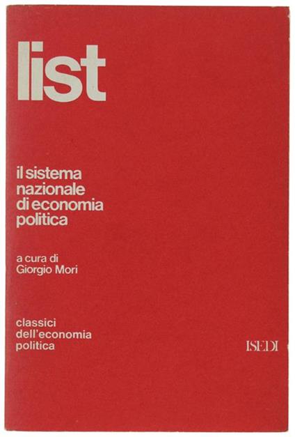 Il Sistema Nazionale Di Economia Politica. A Cura Di Giorgio Mori - Friedrich List - copertina