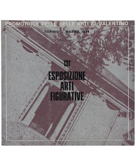 131ª Esposizione "Arti Figurative" 6 Marzo 1974 - copertina
