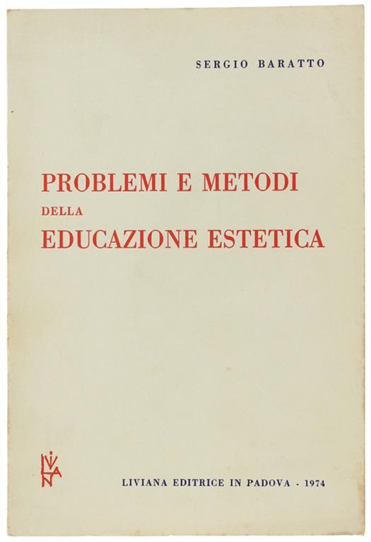 Problemi E Metodi Della Educazione Estetica - Sergio Baratto - copertina