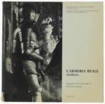 L' Armeria Reale Riordinata. Rapporto Dei Lavori 1969-77. Ricerche Storiche