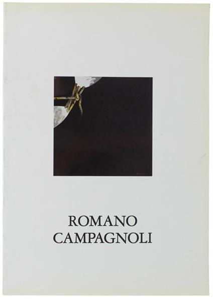 Romano Campagnoli - Rilevamenti Nella Terza Generazione Del '900 - Marco Meneguzzo - copertina