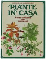 Piante In Casa. Come Coltivarle Con Successo