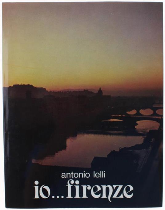 Io… Firenze - Antonio Lelli - copertina