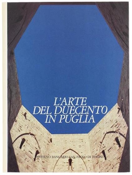 L' Arte Del Duecento In Puglia. [Come Nuovo] - M. Stella Calò Mariani - copertina