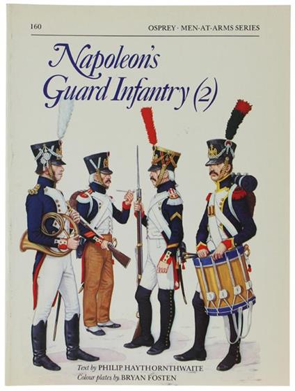 Napoleon's Guard Infantry (2) - Philip Haythornthwaite - copertina