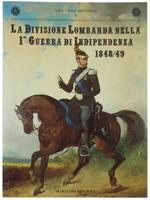 La Divisione Lombarda Nella I Guerra Di Indipendenza 1848/49