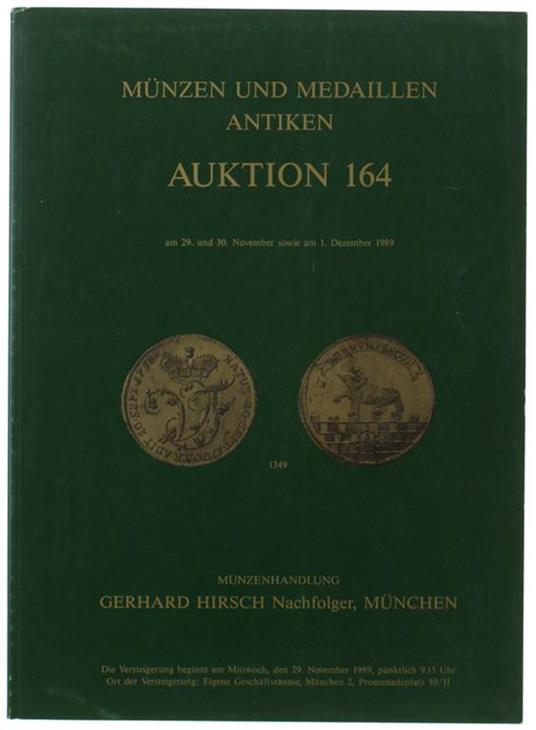Munzen Und Medaillen Antiken. Auktion 164. Am 29, 30 November Sowie Am 1 Dezember 1989 - copertina