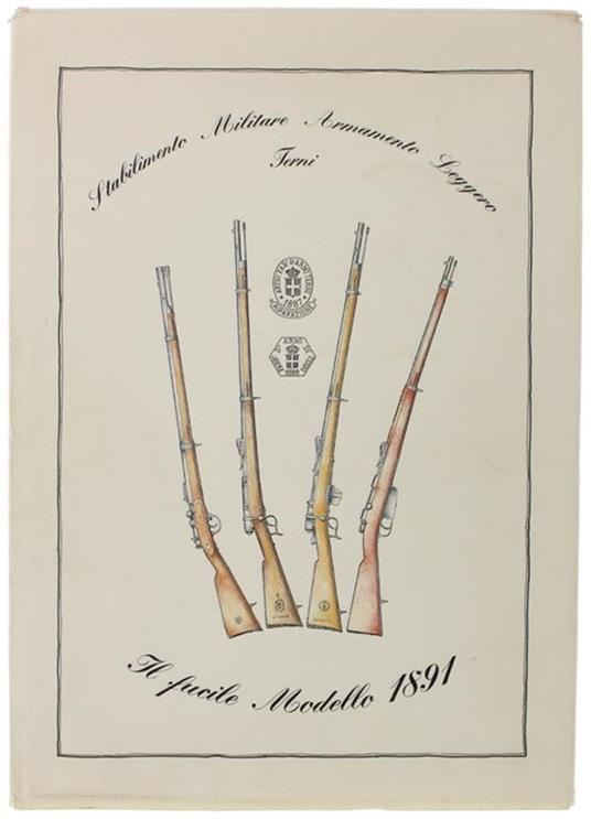 Il Fucile Modello 1891 - Aldebrano Micheli - copertina