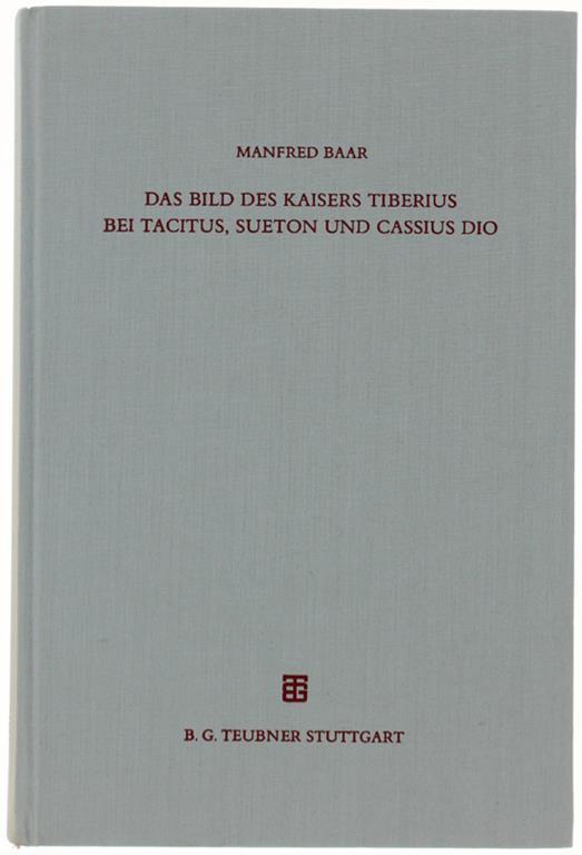 Das Bild Des Kaisers Tiberius Bei Tacitus, Sueton Und Cassius Dio - copertina
