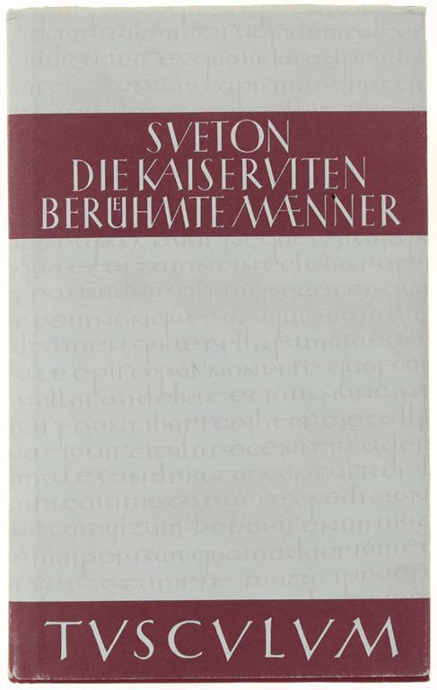 Die Kaiserviten. De Vita Caesarum. Berühmte Männer - Lateinisch - Deutsch. Herausgegeben Und Ubersetzt Von Hans Martinet - copertina