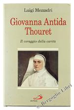 Giovanna Antida Thouret. Il Coraggio Della Carità