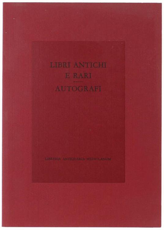 Libri Antichi E Rari - Autografi. Catalogo 21 - copertina