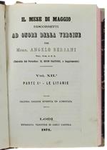 Il Mese Di Maggio. Discorsetti Ad Onore Della Vergine. Parte 1a: Le Litanie - Parte 2a: Vita Di Maria Ss