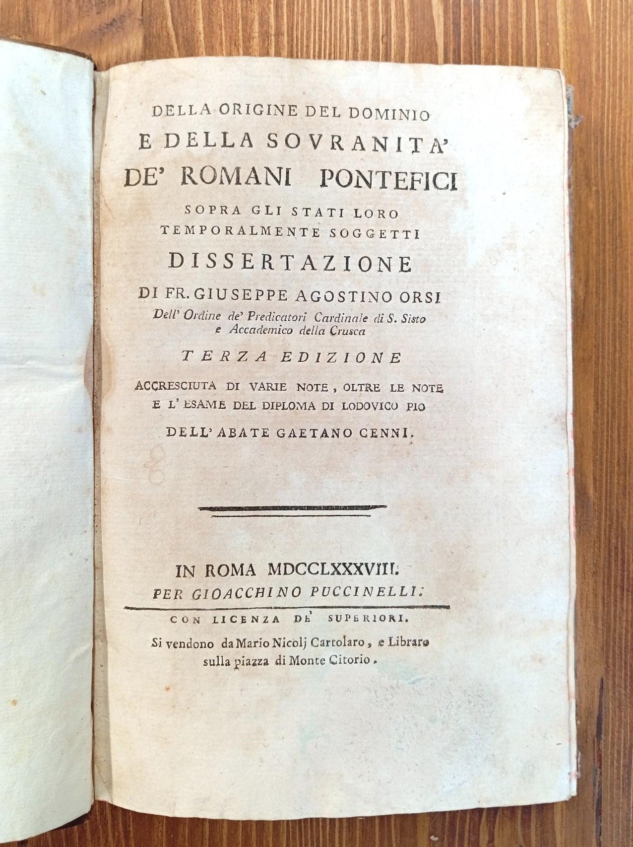 Della Origine Del Dominio e Della sovranità de' Romani Pontefici Sopra Gli Stati Loro Temporalmente Soggetti