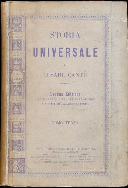 Storia Universale. Decima edizione torinese interamente riveduta dall'autore e portata sino agli ultimi eventi - copertina