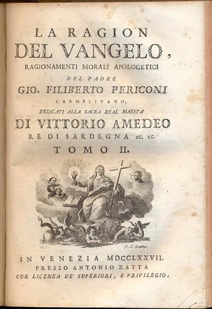 La ragion del Vangelo, ragionamenti morali apologetici. Dedicati alla Sacra Real Maestà di Vittorio Amedeo, Re di Sardegna - copertina