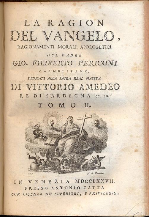La ragion del Vangelo, ragionamenti morali apologetici. Dedicati alla Sacra Real Maestà di Vittorio Amedeo, Re di Sardegna - copertina