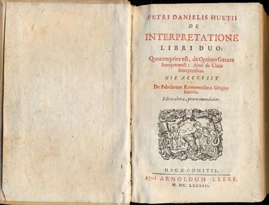 De interpretatione, libri duo. Quorum prior est de optiomo genere interpretandi: alter de claris interpretibus his accessit de fabulrum romanensium origine diatriba - copertina