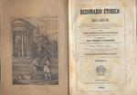 Dizionario storico di educazione in cui son poste in esercizio tutte le facoltà dell'anima. Surrogando a precetti ed alle sentenze gli esempi, a ragionamenti i fatti, in ultimo alla teoria la pratica. Con un quadro alfabetico cronologico de' personag