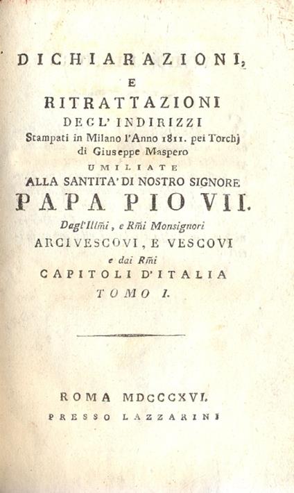 Dichiarazioni e ritrattazioni degl'indirizzi stampati in milano l'anno 1811 per i torchi di G. Maspero - copertina