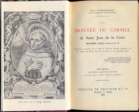 La Montee du Carmel, La Nuit Obscure et la Vive Flamme d'Amour, de Saint Jean de La Croix.Traduction nouvelle sur le texte de l'edition critique espagnole du P.Gerard de Saint Jean de la Croix, C.D - 2