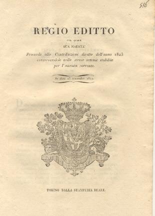 Regio editto col quale Sua Maestà provvede alle Contribuzioni dirette dell'anno 1823 conservandole nelle stesse somme stabilite per l'annata corrente...25 novembre 1822 - copertina
