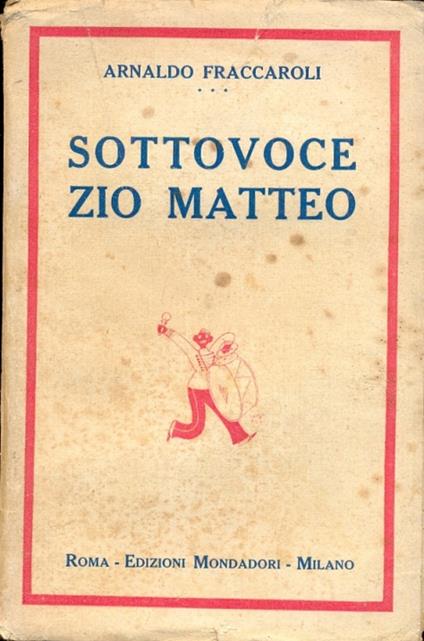 Sottovoce zio Matteo. Disegni di Sto - Arnaldo Fraccaroli - copertina
