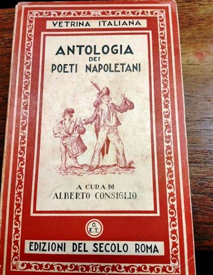 Antologia dei poeti napoletani (ottocento e novecento). A cura di Alberto Consiglio - copertina
