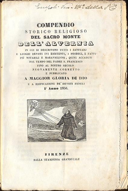 Compendio storico religioso del Sacro Monte dell'Avernia in cui si descrivono tutti i santuarj e luoghi devoti ivi esistenti, i prodigj e fatti più notabili e maravigliosi quivi accaduti dal tempo del padre S. Francesco fino al nostro secolo - copertina