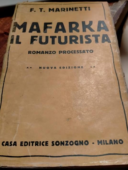 Mafarka il futurista. Romanzo africano. Traduzione di Cinti - F. T. Marinetti - copertina