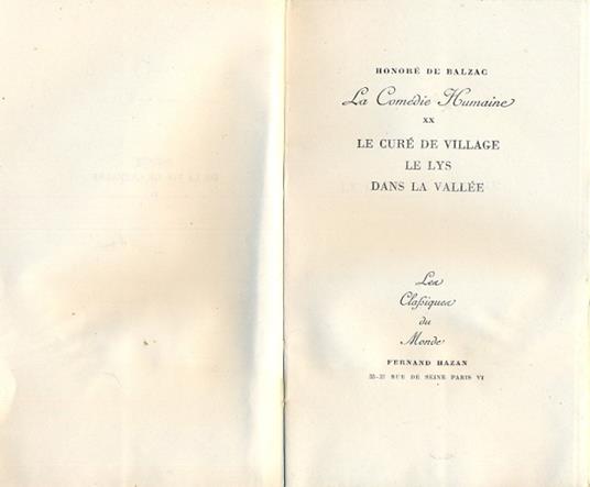 La Comedie Humaine. XX. Le cure de village. Le Lys dans la Vallee. Lea Classiquea du Monde - copertina